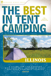 The Best in Tent Camping: Illinois by John Schirle