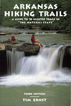 Arkansas Hiking Trails - 3rd Edition by Tim Ernst