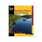 Falcon Guides Boundary Waters Canoe Camping, 3rdEd