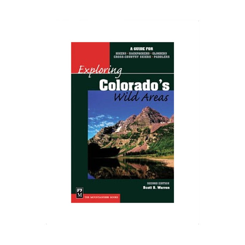  Exploring Colorado's Wild Areas - 2nd Edition